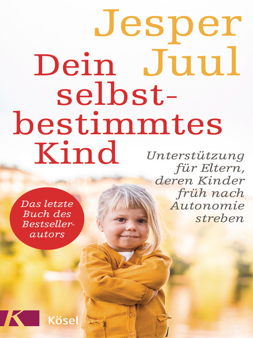 Title details for Dein selbstbestimmtes Kind by Jesper Juul - Available